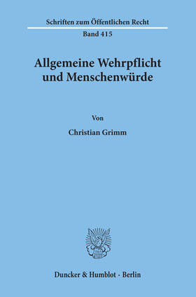 Grimm | Allgemeine Wehrpflicht und Menschenwürde. | E-Book | sack.de
