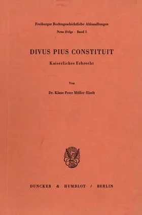 Müller-Eiselt |  Divus Pius Constituit. | eBook | Sack Fachmedien