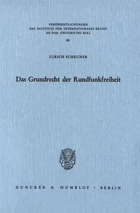 Scheuner |  Das Grundrecht der Rundfunkfreiheit. | eBook | Sack Fachmedien