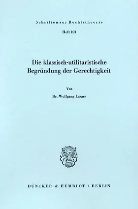 Lasars |  Die klassisch - utilitaristische Begründung der Gerechtigkeit. | eBook | Sack Fachmedien