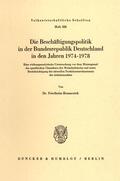Hemmerich |  Die Beschäftigungspolitik in der Bundesrepublik Deutschland in den Jahren 1974 - 1978. | eBook | Sack Fachmedien