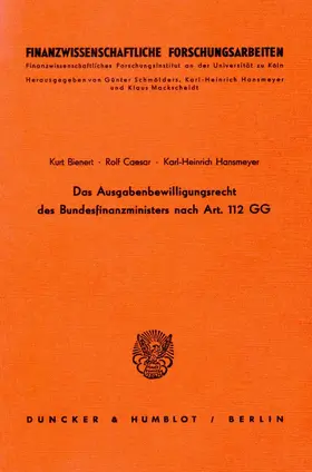 Bienert / Hansmeyer / Caesar |  Das Ausgabenbewilligungsrecht des Bundesfinanzministers nach Art. 112 GG. | eBook | Sack Fachmedien