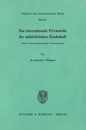 Thümmel |  Das internationale Privatrecht der nichtehelichen Kindschaft. | eBook | Sack Fachmedien