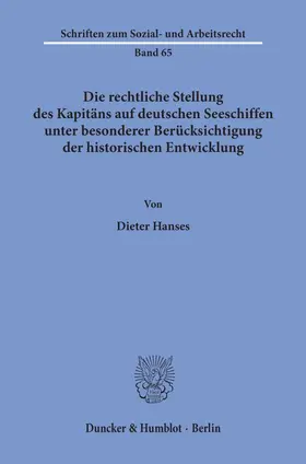 Hanses | Die rechtliche Stellung des Kapitäns auf deutschen Seeschiffen unter besonderer Berücksichtigung der historischen Entwicklung. | E-Book | www.sack.de
