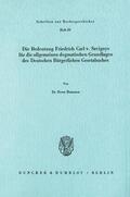 Hammen |  Die Bedeutung Friedrich Carl v. Savignys für die allgemeinen dogmatischen Grundlagen des Deutschen Bürgerlichen Gesetzbuches. | eBook | Sack Fachmedien