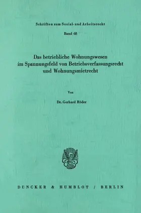 Röder |  Das betriebliche Wohnungswesen in Spannungsfeld von Betriebsverfassungsrecht und Wohnungsmietrecht. | eBook | Sack Fachmedien