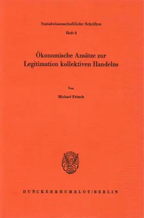 Fritsch | Ökonomische Ansätze zur Legitimation kollektiven Handelns. | E-Book | www.sack.de