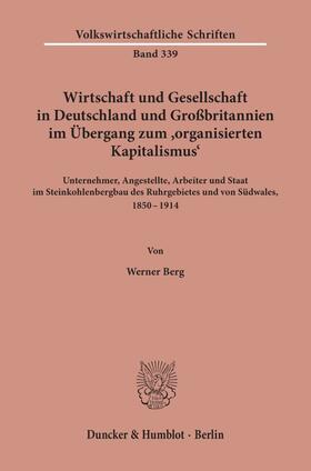 Berg |  Wirtschaft und Gesellschaft in Deutschland und Großbritannien im Übergang zum »organisierten Kapitalismus«. | eBook | Sack Fachmedien