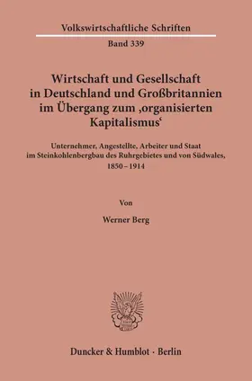 Berg |  Wirtschaft und Gesellschaft in Deutschland und Großbritannien im Übergang zum »organisierten Kapitalismus«. | eBook | Sack Fachmedien