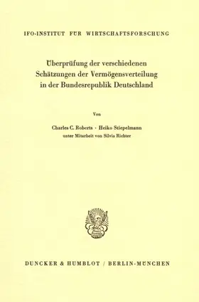Stiepelmann / Roberts |  Überprüfung der verschiedenen Schätzungen der Vermögensverteilung in der Bundesrepublik Deutschland. | eBook | Sack Fachmedien
