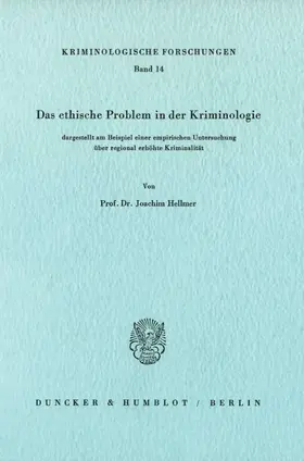 Hellmer |  Das ethische Problem in der Kriminologie, dargestellt am Beispiel einer empirischen Untersuchung über regional erhöhte Kriminalität. | eBook | Sack Fachmedien