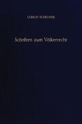 Tomuschat / Scheuner |  Schriften zum Völkerrecht. | eBook | Sack Fachmedien