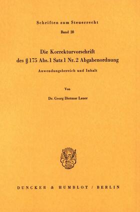 Lauer | Die Korrekturvorschrift des § 175 Abs. 1 Nr. 2 Abgabenordnung. | E-Book | sack.de