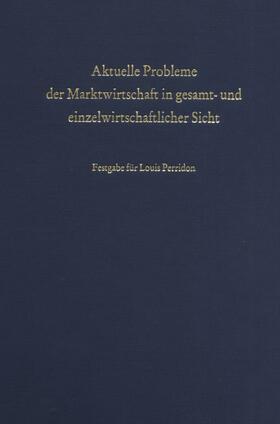 Blum / Steiner | Aktuelle Probleme der Marktwirtschaft in gesamt- und einzelwirtschaftlicher Sicht. | E-Book | sack.de