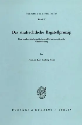 Kunz |  Das strafrechtliche Bagatellprinzip. | eBook | Sack Fachmedien