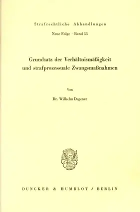 Degener |  Grundsatz der Verhältnismäßigkeit und strafprozessuale Zwangsmaßnahmen. | eBook | Sack Fachmedien