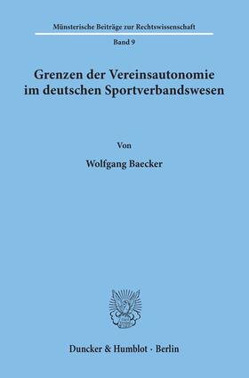 Baecker | Grenzen der Vereinsautonomie im deutschen Sportverbandswesen. | E-Book | sack.de
