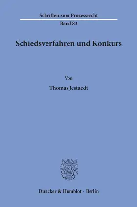 Jestaedt |  Schiedsverfahren und Konkurs. | eBook | Sack Fachmedien
