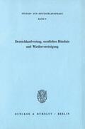  Deutschlandvertrag, westliches Bündnis und Wiedervereinigung. | eBook | Sack Fachmedien
