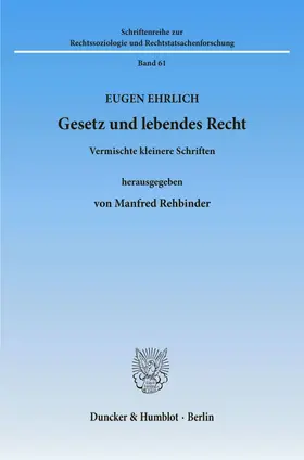 Rehbinder / Ehrlich |  Gesetz und lebendes Recht. | eBook | Sack Fachmedien