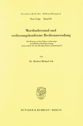 Veh | Mordtatbestand und verfassungskonforme Rechtsanwendung. | E-Book | sack.de