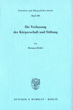 Eichler | Die Verfassung der Körperschaft und Stiftung. | E-Book | sack.de