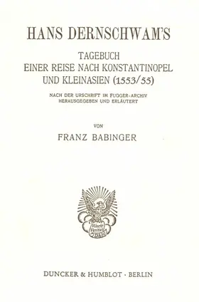 Babinger |  Hans Dernschwam's Tagebuch einer Reise nach Konstantinopel und Kleinasien (1553-55). | eBook | Sack Fachmedien
