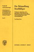 Kury |  Die Behandlung Straffälliger. | eBook | Sack Fachmedien