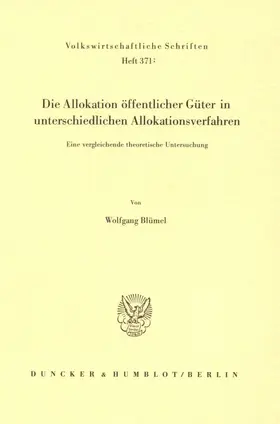 Blümel |  Die Allokation öffentlicher Güter in unterschiedlichen Allokationsverfahren. | eBook | Sack Fachmedien