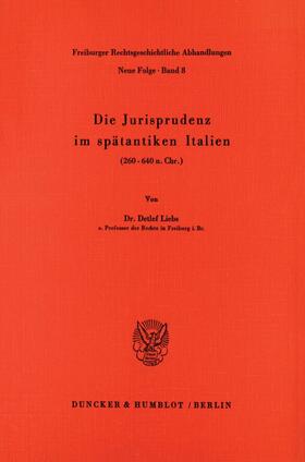 Liebs | Die Jurisprudenz im spätantiken Italien | E-Book | sack.de