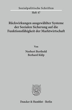 Berthold / Külp | Rückwirkungen ausgewählter Systeme der Sozialen Sicherung auf die Funktionsfähigkeit der Marktwirtschaft. | E-Book | sack.de
