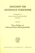 Kunisch |  Neue Studien zur frühneuzeitlichen Reichsgeschichte. | eBook | Sack Fachmedien