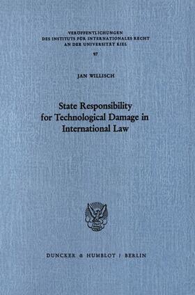 Willisch |  State Responsibility for Technological Damage in International Law. | eBook | Sack Fachmedien