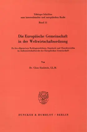 Eiselstein |  Die Europäische Gemeinschaft in der Weltwirtschaftsordnung. | eBook | Sack Fachmedien