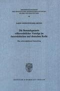 Heidenstecker-Menke |  Die Bestandsgarantie völkerrechtlicher Verträge im österreichischen und deutschen Recht. | eBook | Sack Fachmedien