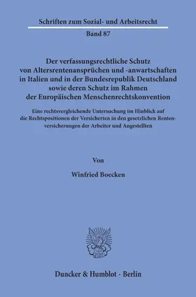 Boecken |  Der verfassungsrechtliche Schutz von Altersrentenansprüchen und -anwartschaften in Italien und in der Bundesrepublik Deutschland sowie deren Schutz im Rahmen der Europäischen Menschenrechtskonvention. | eBook | Sack Fachmedien