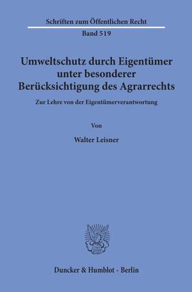 Leisner |  Umweltschutz durch Eigentümer, unter besonderer Berücksichtigung des Agrarrechts. | eBook | Sack Fachmedien