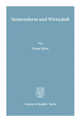 Klein |  Steuerreform und Wirtschaft. | eBook | Sack Fachmedien