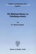Weckbach |  Die Bindungswirkung von Erbteilungsverboten. | eBook | Sack Fachmedien