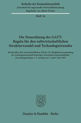 Die Neuordnung des GATT: Regeln für den weltwirtschaftlichen Strukturwandel und Technologietransfer. | E-Book | www.sack.de