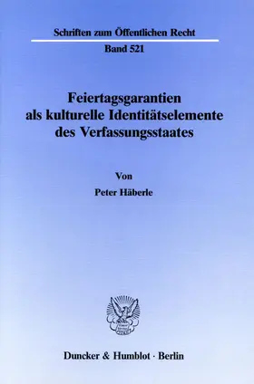 Häberle |  Feiertagsgarantien als kulturelle Identitätselemente des Verfassungsstaates. | eBook | Sack Fachmedien
