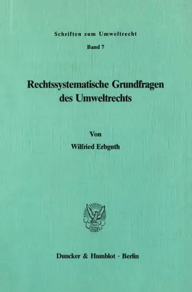 Erbguth |  Rechtssystematische Grundfragen des Umweltrechts. | eBook | Sack Fachmedien