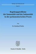 Wurbs |  Regelungsprobleme der Immunität und der Indemnität in der parlamentarischen Praxis. | eBook | Sack Fachmedien