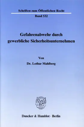 Mahlberg |  Gefahrenabwehr durch gewerbliche Sicherheitsunternehmen. | eBook | Sack Fachmedien