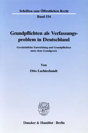 Luchterhandt |  Grundpflichten als Verfassungsproblem in Deutschland. | eBook | Sack Fachmedien