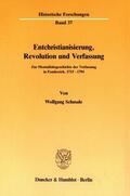 Schmale |  Entchristianisierung, Revolution und Verfassung. | eBook | Sack Fachmedien