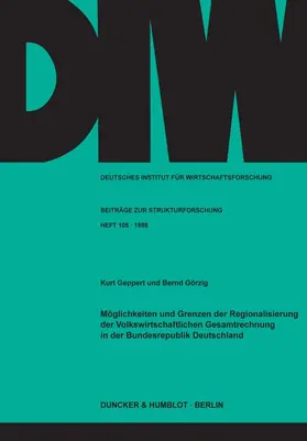 Geppert / Görzig |  Möglichkeiten und Grenzen der Regionalisierung der Volkswirtschaftlichen Gesamtrechnung in der Bundesrepublik Deutschland. | eBook | Sack Fachmedien