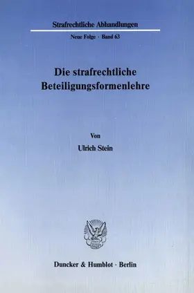 Stein |  Die strafrechtliche Beteiligungsformenlehre. | eBook | Sack Fachmedien