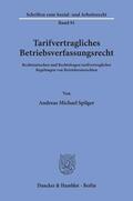 Spilger |  Tarifvertragliches Betriebsverfassungsrecht. | eBook | Sack Fachmedien