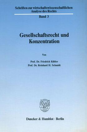 Kübler / Schmidt | Gesellschaftsrecht und Konzentration. | E-Book | sack.de